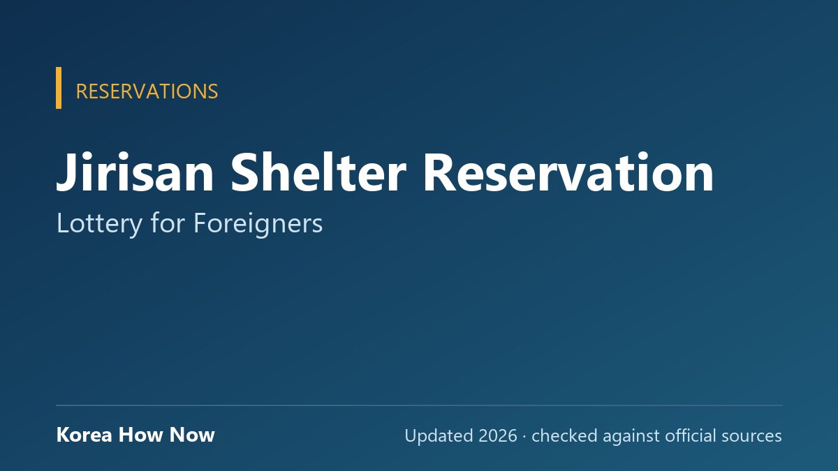 Jirisan Shelter Reservation: Lottery for Foreigners — Korea How Now guide