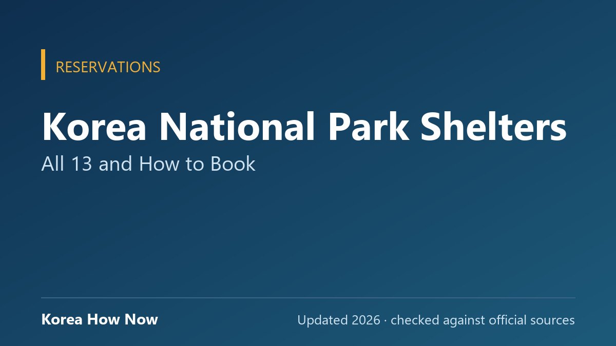 Korea National Park Shelters: All 13 and How to Book — Korea How Now guide