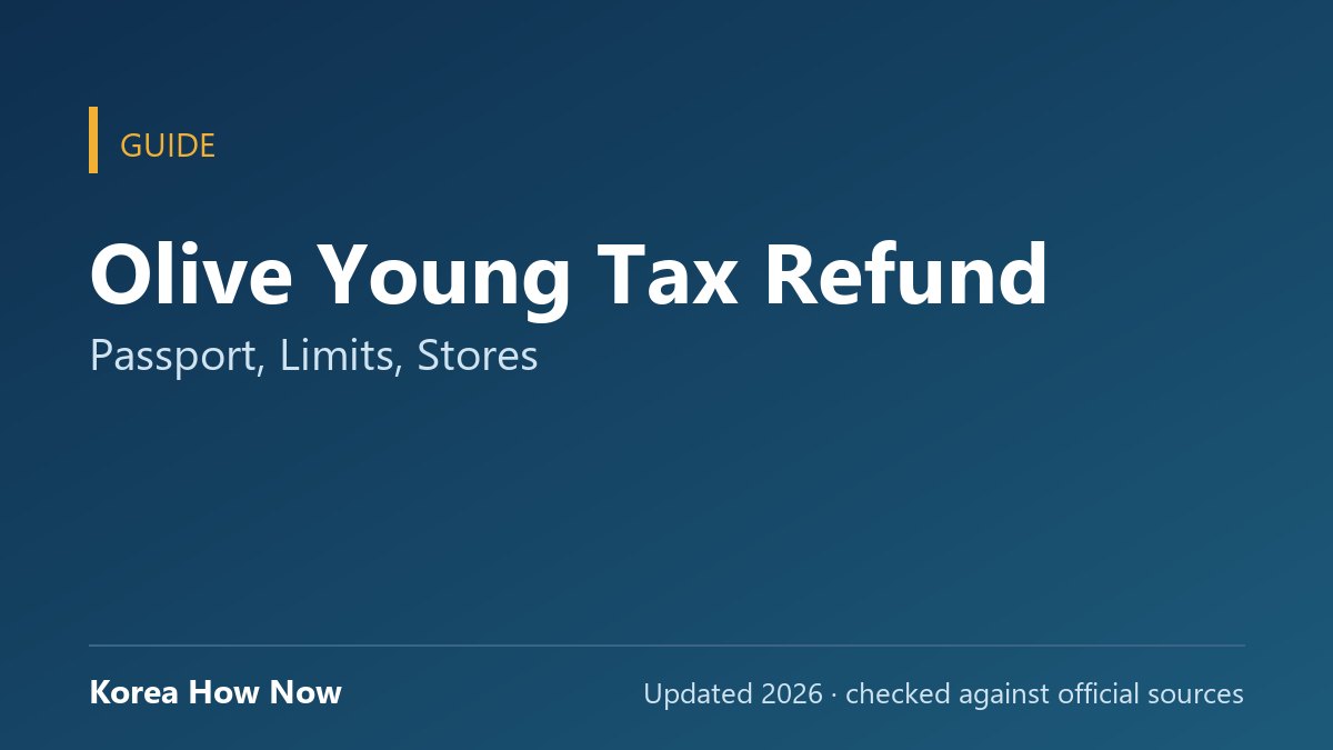 Olive Young Tax Refund: Passport, Limits, Stores — Korea How Now guide